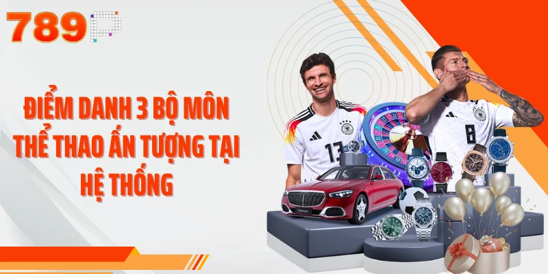 Điểm danh 3 bộ môn thể thao ấn tượng tại hệ thống