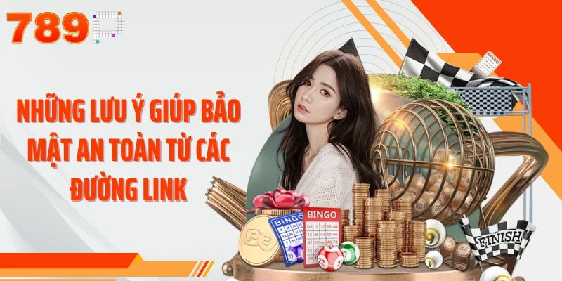 Những lưu ý giúp bảo mật an toàn từ các đường link