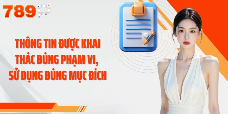 Thông tin được khai thác đúng phạm vi, sử dụng đúng mục đích